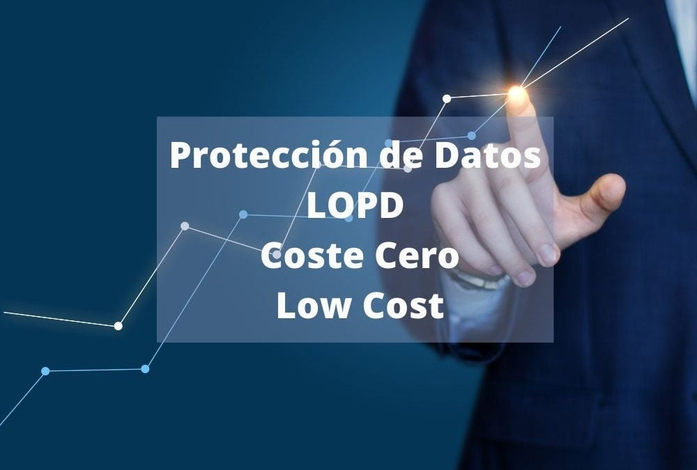 ADECUACION A LA PROTECCIÓN DE DATOS A COSTE CERO, ¡NO LO ACEPTES!